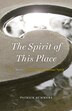 The Spirit of This Place by Patrick Summers, Paperback | Indigo Chapters