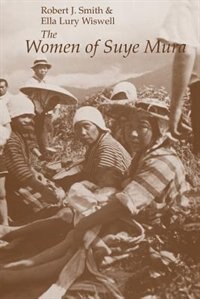 The Women of Suye Mura by Robert J. Smith, Paperback | Indigo Chapters