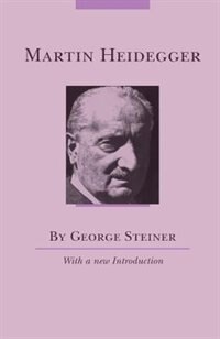 Martin Heidegger by George Steiner, Paperback | Indigo Chapters