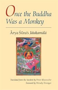 Once the Buddha Was a Monkey by Arya Sùra, Paperback | Indigo Chapters