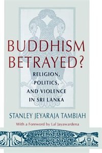 Buddhism Betrayed? by Stanley Jeyaraja Tambiah, Paperback | Indigo Chapters