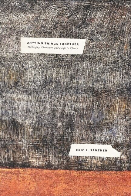 Untying Things Together by Eric L. Santner, Hardcover | Indigo Chapters