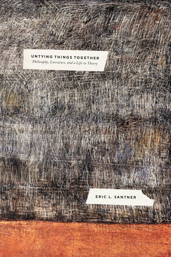 Untying Things Together by Eric L. Santner, Paperback | Indigo Chapters