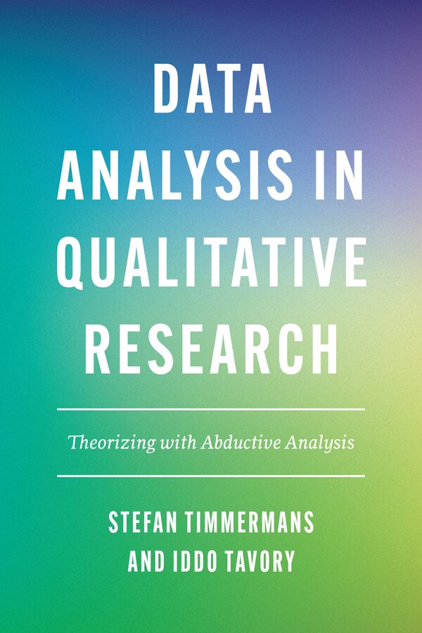 Data Analysis In Qualitative Research by Stefan Timmermans, Paperback | Indigo Chapters