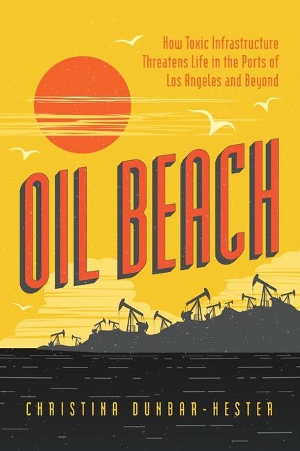 Oil Beach by Christina Dunbar-hester, Hardcover | Indigo Chapters