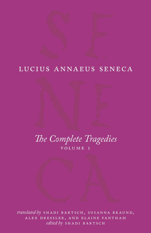 The Complete Tragedies Volume 1 by Lucius Annaeus Seneca, Paperback | Indigo Chapters