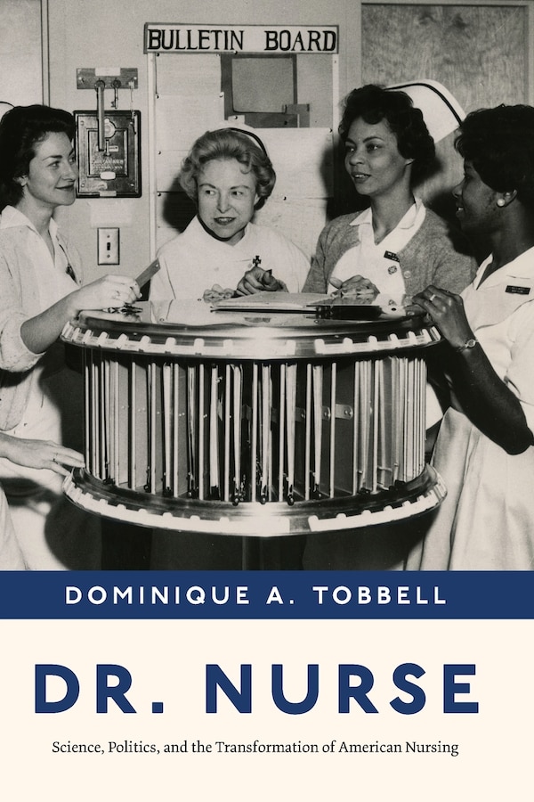 Dr. Nurse by Dominique A. Tobbell, Paperback | Indigo Chapters