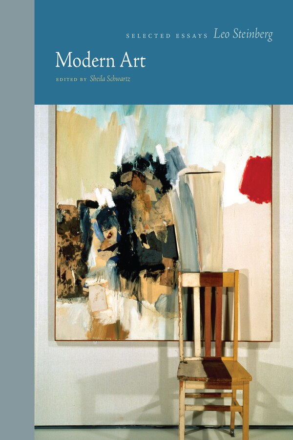 Modern Art by LEO STEINBERG, Hardcover | Indigo Chapters