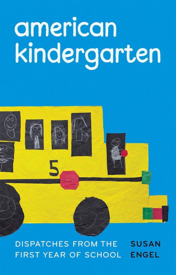 American Kindergarten by Susan Engel, Hardcover | Indigo Chapters