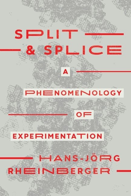 Split and Splice by Hans-jörg Rheinberger, Hardcover | Indigo Chapters