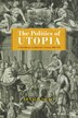 The Politics of Utopia by Arnaud Orain, Hardcover | Indigo Chapters