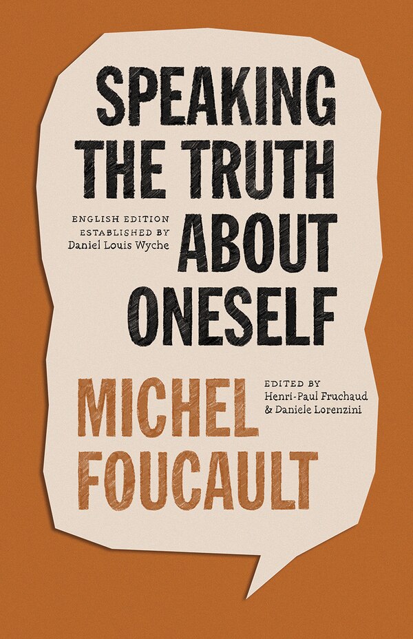 Speaking the Truth about Oneself by Michel Foucault, Paperback | Indigo Chapters