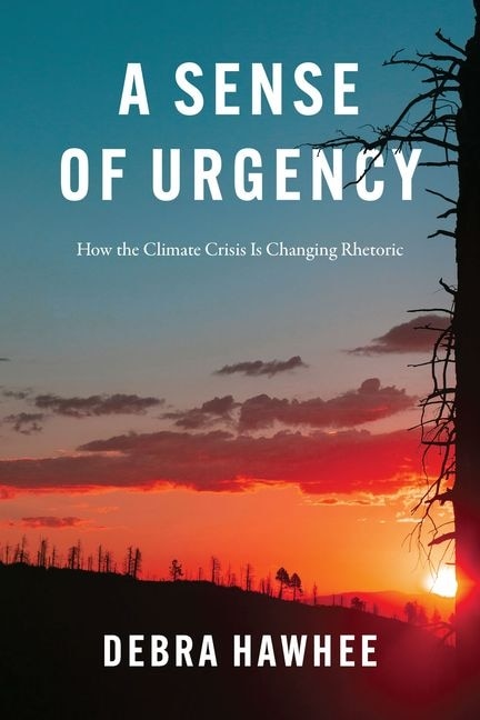 A Sense of Urgency by Debra Hawhee, Hardcover | Indigo Chapters