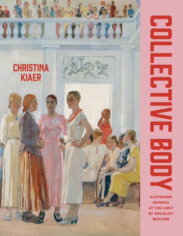 Collective Body by Christina Kiaer, Hardcover | Indigo Chapters
