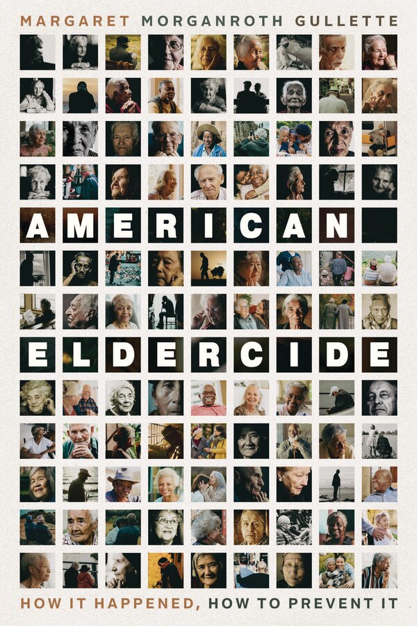 American Eldercide by Margaret Morganroth Gullette, Hardcover | Indigo Chapters