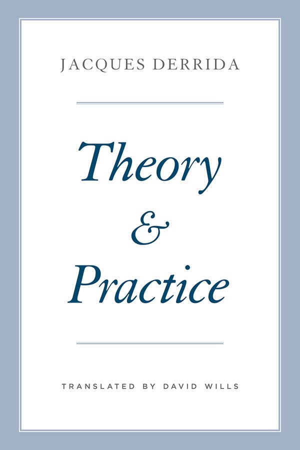 Theory and Practice by Jacques Derrida, Paperback | Indigo Chapters