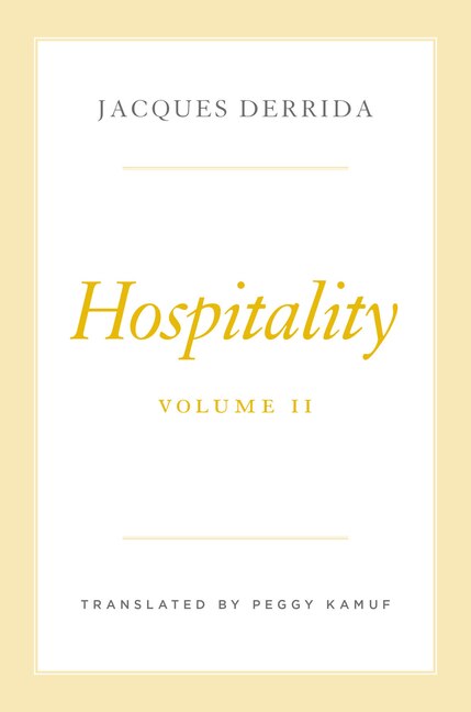 Hospitality Volume II by Jacques Derrida, Hardcover | Indigo Chapters