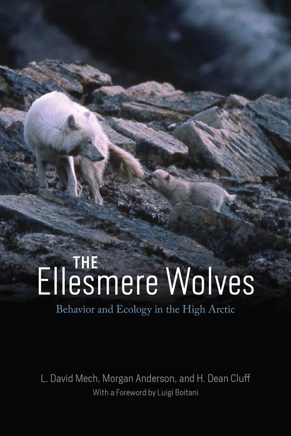 The Ellesmere Wolves by L. David Mech, Paperback | Indigo Chapters