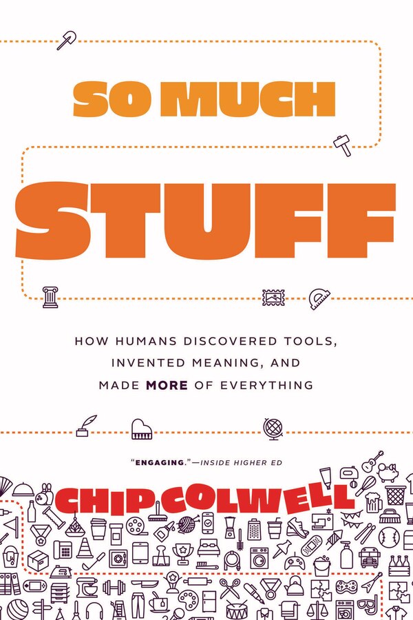 So Much Stuff by Chip Colwell, Paperback | Indigo Chapters