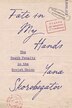 Fate in My Hands by Yana Skorobogatov, Hardcover | Indigo Chapters