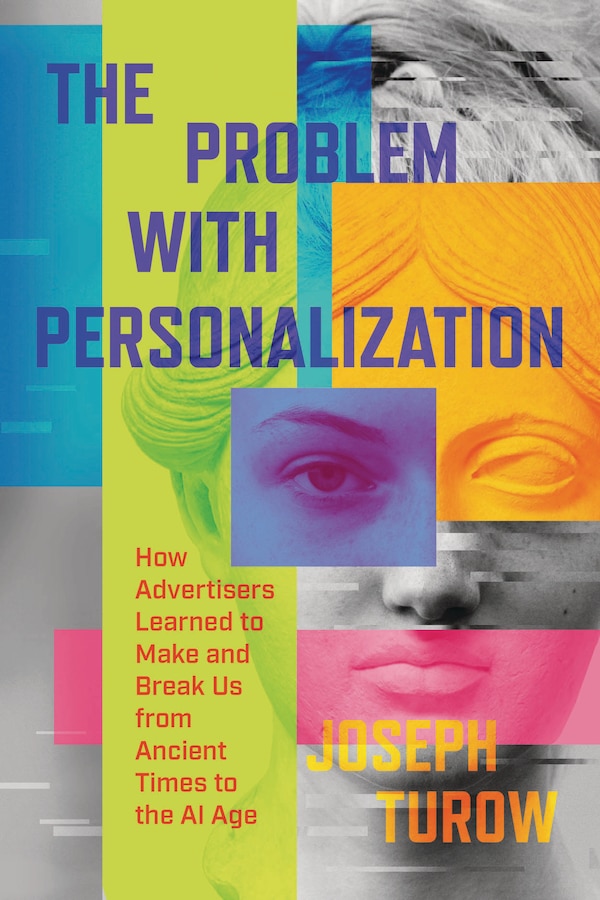 The Problem with Personalization by Joseph Turow, Hardcover | Indigo Chapters
