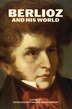 Berlioz and His World by Francesca Brittan, Paperback | Indigo Chapters