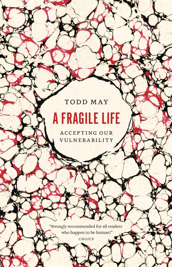 A Fragile Life by Todd May, Paperback | Indigo Chapters