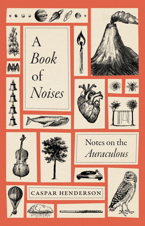 A Book of Noises by Caspar Henderson, Paperback | Indigo Chapters