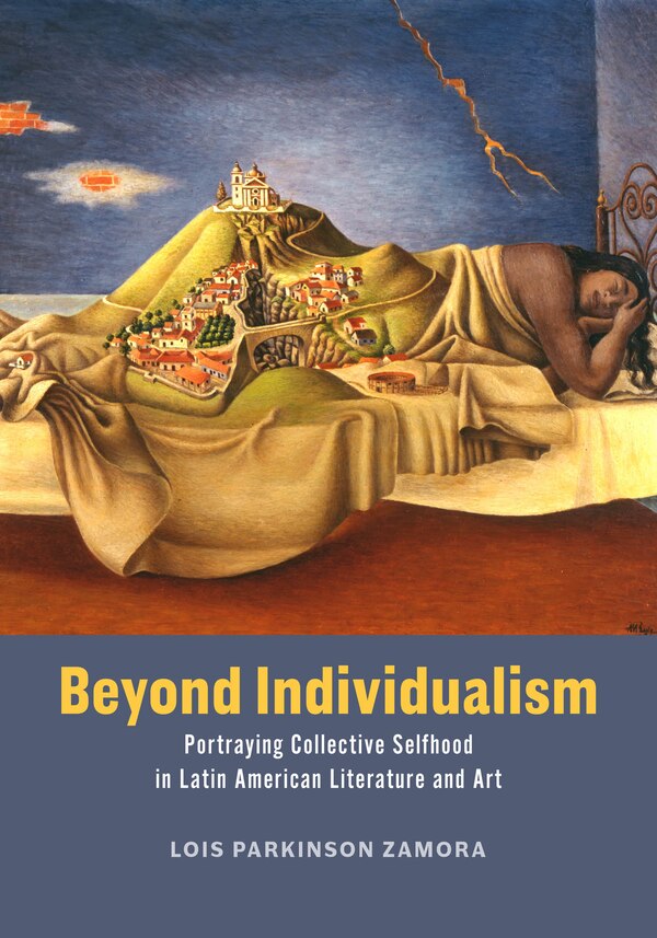 Beyond Individualism by Lois Parkinson Zamora, Hardcover | Indigo Chapters