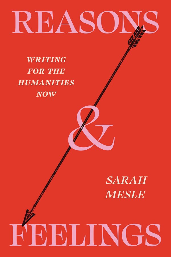 Reasons and Feelings by Sarah Mesle, Paperback | Indigo Chapters