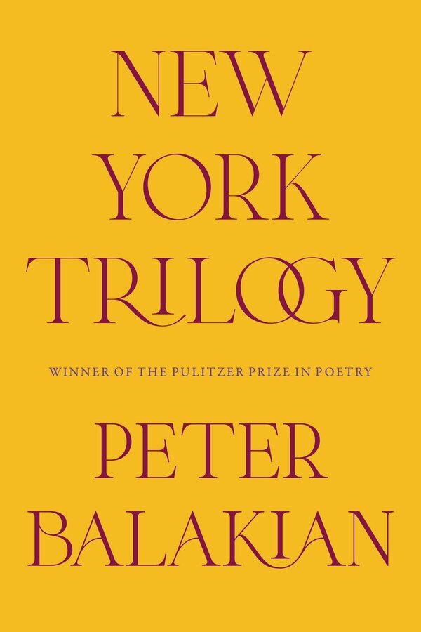 New York Trilogy by Peter Balakian, Paperback | Indigo Chapters
