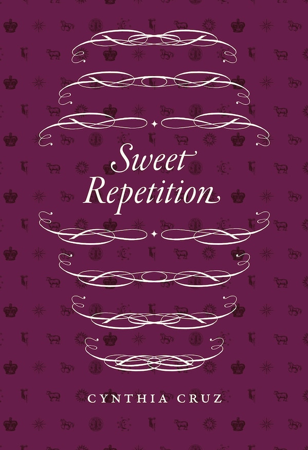 Sweet Repetition by Cynthia Cruz, Paperback | Indigo Chapters