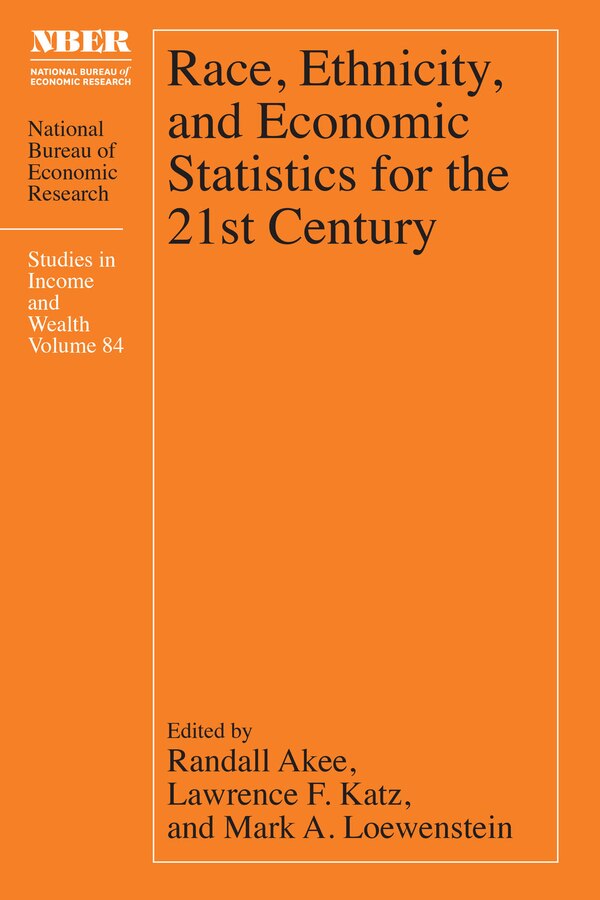 Race Ethnicity and Economic Statistics for the 21st Century by Randall Akee, Hardcover | Indigo Chapters