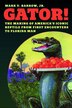 Gator by Mark V. Barrow, Hardcover | Indigo Chapters