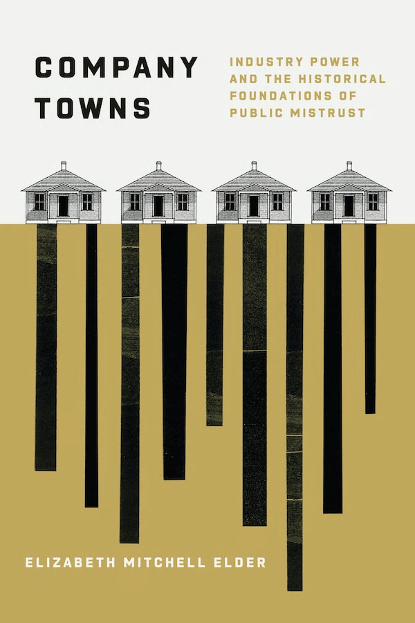 Company Towns by Elizabeth Mitchell Elder, Paperback | Indigo Chapters