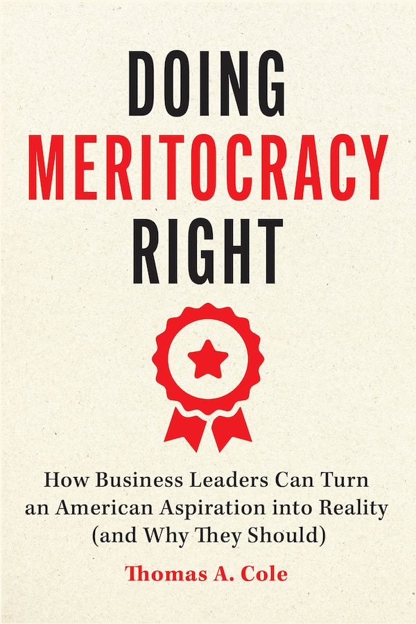Doing Meritocracy Right by Thomas A. Cole, Paperback | Indigo Chapters
