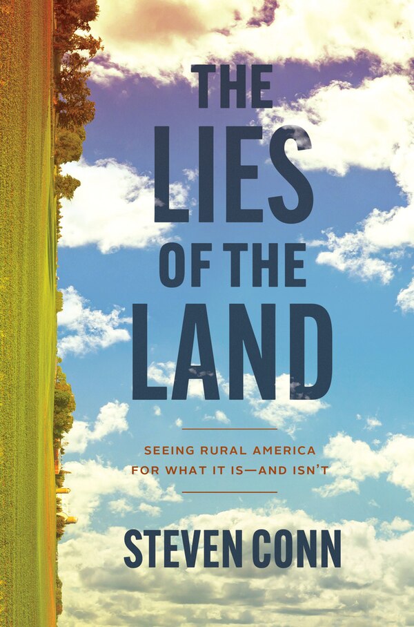 The Lies of the Land by Steven Conn, Paperback | Indigo Chapters