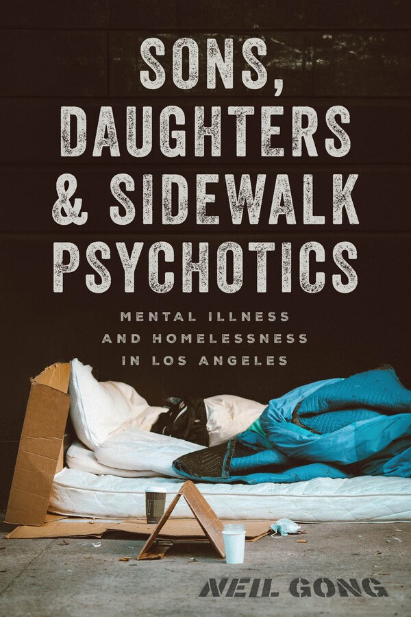 Sons Daughters and Sidewalk Psychotics by Neil Gong, Paperback | Indigo Chapters