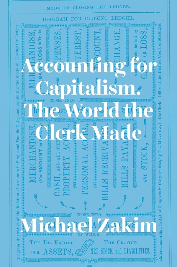 Accounting for Capitalism by Michael Zakim, Paperback | Indigo Chapters