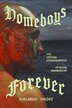 Homeboys Forever by Avelardo Valdez, Paperback | Indigo Chapters