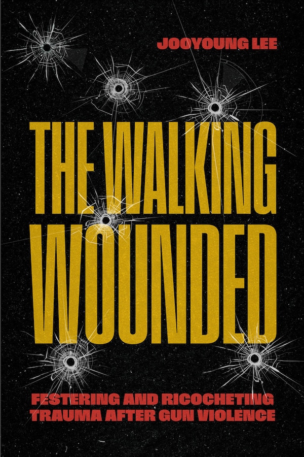 The Walking Wounded by Jooyoung Lee, Paperback | Indigo Chapters
