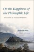 On the Happiness of the Philosophic Life by Heinrich Meier, Paperback | Indigo Chapters