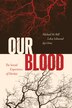 Our Blood by Michael M. Bell, Paperback | Indigo Chapters