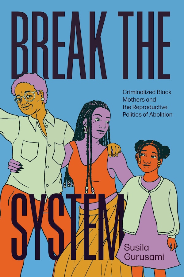 Break the System by Susila Gurusami, Paperback | Indigo Chapters