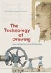 The Technology of Drawing by Elizabeth Bacon Eager, Hardcover | Indigo Chapters