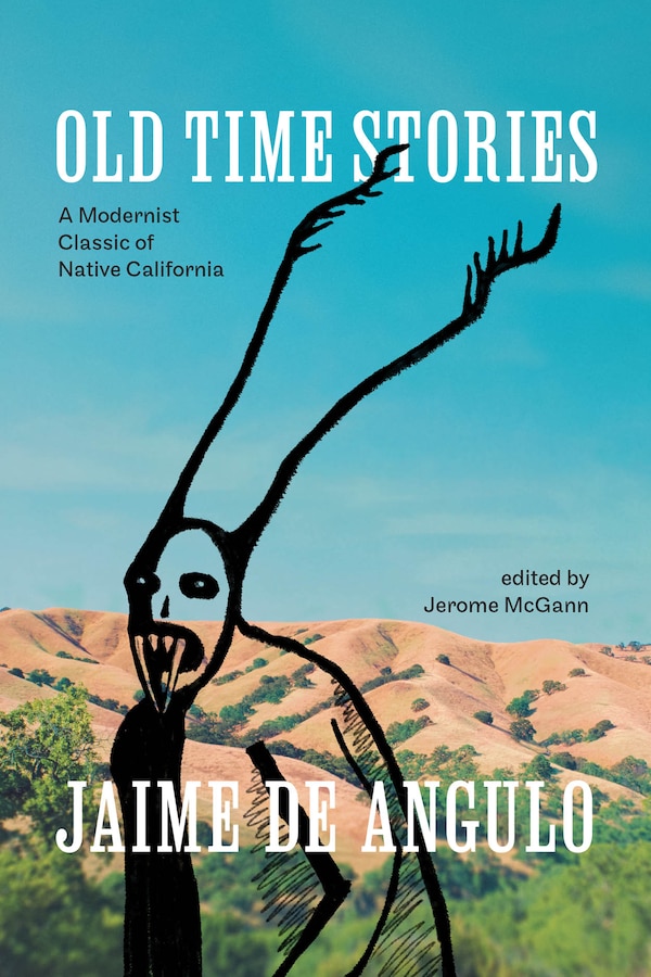 Old Time Stories by Jaime De Angulo, Hardcover | Indigo Chapters