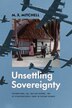 Unsettling Sovereignty by M. X. Mitchell, Paperback | Indigo Chapters