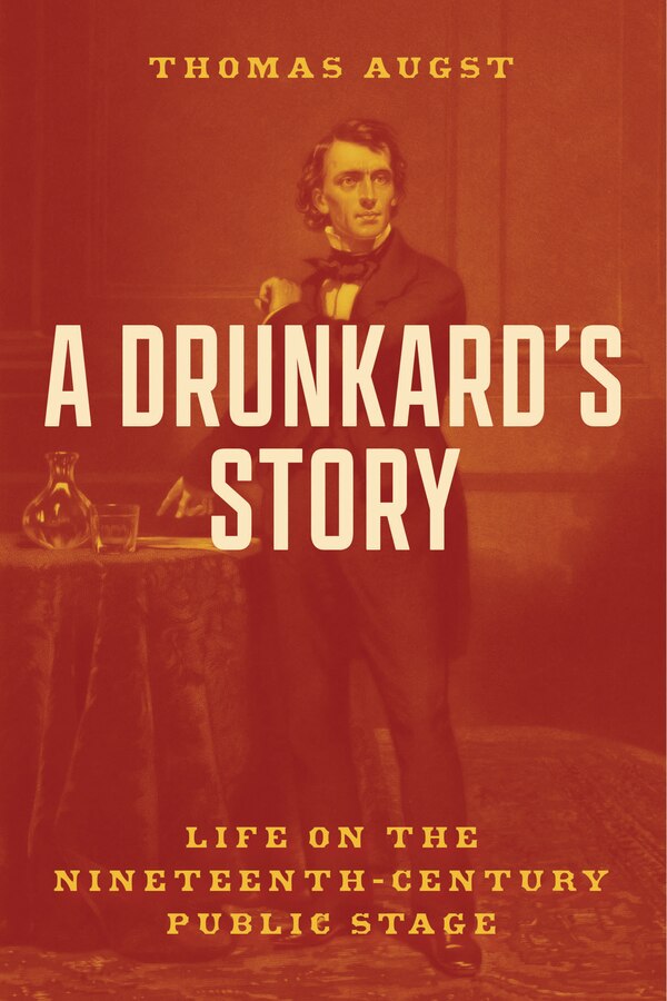 A Drunkard's Story by Thomas Augst, Paperback | Indigo Chapters