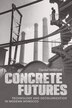 Concrete Futures by Daniel Williford, Paperback | Indigo Chapters