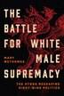 The Battle for White Male Supremacy by Mary Mcthomas, Paperback | Indigo Chapters